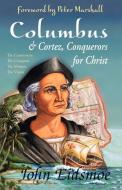 Columbus and Cortez, Conquerors for Christ di John Eidsmoe edito da NEW LEAF PUB GROUP