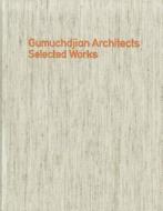 Gumuchdjian Architects di Philip Gumuchdjian edito da Eight Books