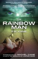 The Rainbow Man di P. B. Kane, Paul Kane edito da ROCKET RIDE BOOKS