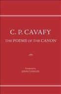The Poems of the Canon di C. P. Cavafy edito da Harvard University Press