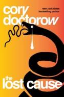 The Lost Cause di Cory Doctorow edito da Bloomsbury Publishing PLC