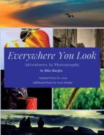Everywhere You Look di Mike Murphy, R. Mae edito da Retro Ranger Publishing