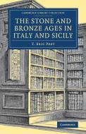 The Stone and Bronze Ages in Italy and Sicily di T. Eric Peet edito da Cambridge University Press