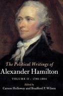 The Political Writings of Alexander Hamilton di Alexander Hamilton edito da Cambridge University Press