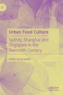 Urban Food Culture di Cecilia Leong-Salobir edito da Palgrave Macmillan
