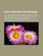 20th Century In Vietnam: First Indochina di Books Llc edito da Books LLC, Wiki Series