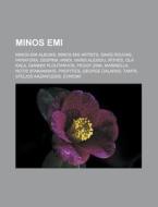 Minos Emi: Minos Emi Albums, Minos Emi A di Books Llc edito da Books LLC, Wiki Series