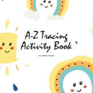 A-Z Tracing and Color Activity Book for Children (8.5x8.5 Coloring Book / Activity Book) di Sheba Blake edito da Sheba Blake Publishing