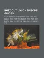 Buzz Out Loud - Episode Guides: Clean Up di Source Wikia edito da Books LLC, Wiki Series