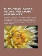 Dc Database - Abigail Arcane New Earth di Source Wikia edito da Books LLC, Wiki Series