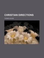 Christian Directions di Thomas Gouge edito da General Books Llc