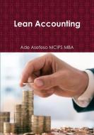 Lean Accounting di Ade Asefeso MCIPS MBA edito da Lulu.com