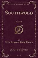 Southwold di Lillie Devereux Blake Umsted edito da Forgotten Books