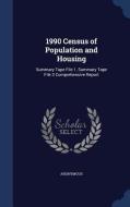 1990 Census Of Population And Housing di Anonymous edito da Sagwan Press