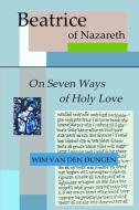 On Seven Ways of Holy Love di Wim van den Dungen edito da Lulu.com