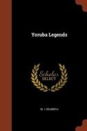 Yoruba Legends di M. I. Ogumefu edito da PINNACLE