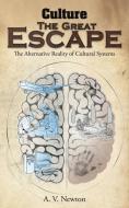 Culture: The Great Escape di A. V. Newton edito da Austin Macauley Publishers
