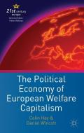 The Political Economy of European Welfare Capitalism di Colin Hay edito da Red Globe Press