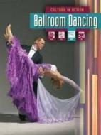 Ballroom Dancing di Deborah Underwood edito da Capstone Global Library Ltd