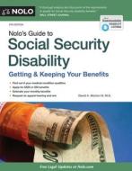 Nolo's Guide to Social Security Disability: Getting & Keeping Your Benefits di David A. Morton III M. D. edito da NOLO
