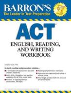 Act English, Reading,and Writing Workbook di Linda Carnevale edito da Barron's Educational Series Inc.,u.s.
