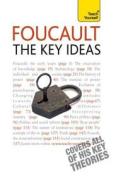 Foucault - The Key Ideas di Paul Oliver edito da John Murray Press