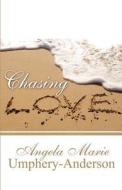Chasing Love di Angela Marie Umphery-Anderson edito da America Star Books