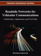 Roadside Networks for Vehicular Communications edito da Information Science Reference