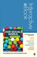 Our Social World Interactive eBook: Condensed Version di Jeanne H. Ballantine, Keith A. Roberts edito da Sage Publications, Inc