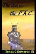 The Code of the P.A.C. di Tekoa C. Edwards edito da Createspace