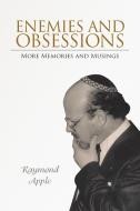 Enemies and Obsessions di Raymond Apple edito da AuthorHouse