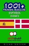 1001+ Frases Basicas Espanol - Danes di Gilad Soffer edito da Createspace