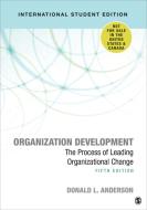 Organization Development - International Student Edition di Donald L. Anderson edito da Sage Publications Inc