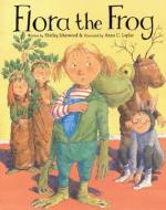 Flora the Frog di Shirley Isherwood edito da PEACHTREE PUBL LTD