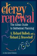 Clergy Renewal di A. Richard Bullock, Richard J. Bruesehoff, Richard Bullock edito da Alban Institute