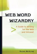 Web Word Wizardry di Rachel McAlpine edito da Ten Speed Press
