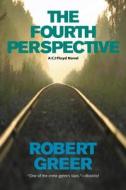 The Fourth Perspective di Robert Greer edito da Frog Ltd