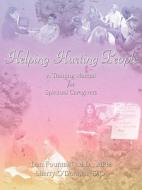 Helping Hurting People di M. D. Mph Dan Fountain, D. O. Sherry O'Donnell edito da Selah Publishing Group