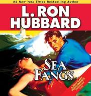 Sea Fangs di L. Ron Hubbard edito da Galaxy Press (CA)
