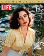 Life Remembering Liz: 1932-2011 di Life Magazine edito da Time Inc Home Entertaiment