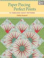 Paper Piecing Perfect Points di Debby Kratovil edito da Martingale & Company