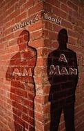 I Am A Man di Audrey C Booth edito da America Star Books