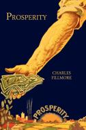 Prosperity di Charles Fillmore edito da Martino Fine Books