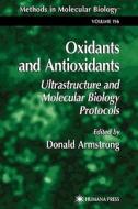 Oxidants and Antioxidants di Donald Armstrong edito da Humana