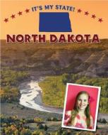 North Dakota di Doug Sanders edito da Cavendish Square Publishing