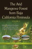 Arid Mangrove Forest from Baja California Peninsula edito da Nova Science Publishers Inc