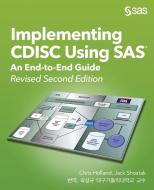 Implementing Cdisc Using Sas di Holland Chris Holland, Shostak Jack Shostak edito da Sas Institute Inc.