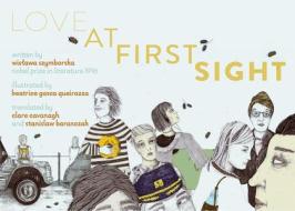 Love at First Sight di Wislawa Szymborska edito da SEVEN STORIES