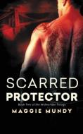 Scarred Protector di Maggie Mundy edito da Soul Mate Publishing
