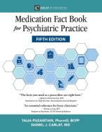Medication Fact Book for Psychiatric Practice, Fifth Edition di Talia Puzantian, Daniel Carlat edito da Carlat Publishing, LLC